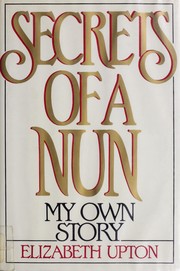 Front cover of Secrets of a Nun by Elizabeth Upton