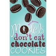Front cover of Models don't eat chocolate cookies by Erin Dionne
