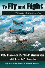 Front cover of To fly and fight by Bud Anderson