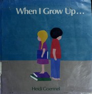 Cover of When I grow up-- by Heidi Goennel