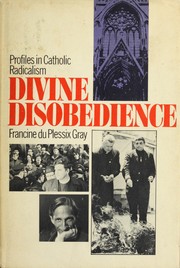 Cover of Divine disobedience by Francine du Plessix Gray
