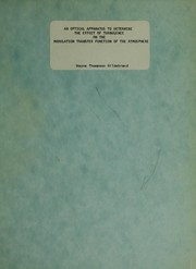 Front cover of An optical apparatus to determine the effect of turbulence on the modulation transfer function of the atmosphere by Wayne Thompson Hildebrand
