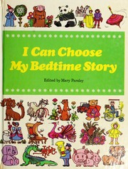 Cover of I can choose my bedtime story by Mary Parsley