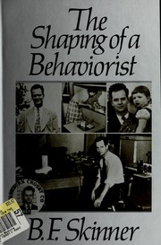 Front cover of The Shaping of a Behaviorist (B.F. Skinner's Autobiography, Pt 2) by B. F. Skinner