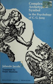 Front cover of Complex/archetype/symbol in the psychology of C. G. Jung by Jolande Székács Jacobi