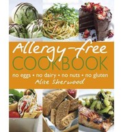 Front cover of Allergy-free cookbook by Alice Sherwood
