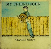 Front cover of My friend John by Charlotte Zolotow