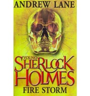 Front cover of Young Sherlock Holmes 4 Fire Storm by Andrew Lane