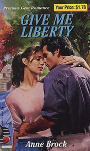 Front cover of Give me liberty by Anne Brock