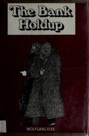 Front cover of The bank holdup by Wolfgang Ecke