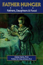 Front cover of Father hunger by Margo Maine