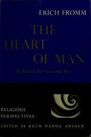 Front cover of The heart of man, its genius for good and evil by Erich Fromm