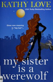 Front cover of My sister is a werewolf by Kathy Love