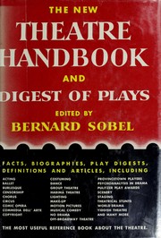 Cover of The new theatre handbook and digest of plays by Sobel, Bernard.