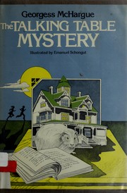 Front cover of The talking table mystery by Georgess McHargue
