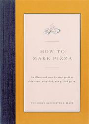 Cover of How to make pizza by Editors of Cook's Illustrated Magazine