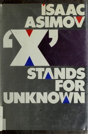 Front cover of 'X' Stands for Unknown [17 essays] by Isaac Asimov