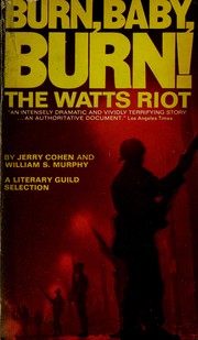 Front cover of Burn, baby, burn! by Jerry Cohen