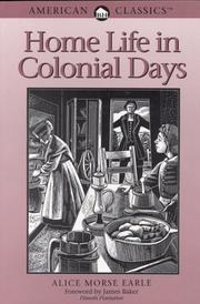 Cover of Home life in colonial days by Alice Morse Earle