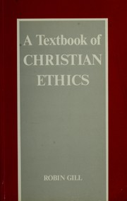 Front cover of A textbook of Christian ethics by Gill, Robin.