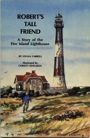 Front cover of Roberts Tall Friend  a Story of the Fire Island Lighthouse by Vivian Farrell
