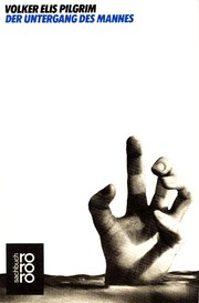Front cover of Der Untergang des Mannes by Volker Elis Pilgrim