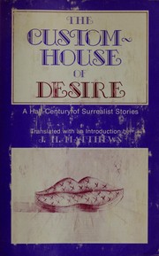 Front cover of The Custom-house of desire by J. H. Matthews