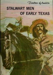 Front cover of Stalwart Men of Early Texas (Frontiers of America) by Edith S. McCall