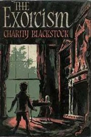 Cover of The exorcism by Charity Blackstock