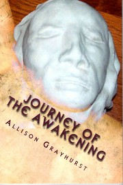 Front cover of Journey of the Awakening by Allison Grayhurst