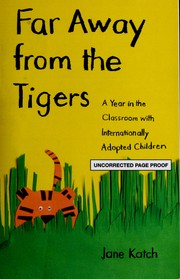 Cover of Far away from the tigers by Jane Katch