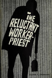 Cover of The reluctant worker-priest by Eugene P. Heideman