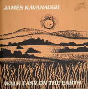 Cover of Walk easy on the earth by James J. Kavanaugh
