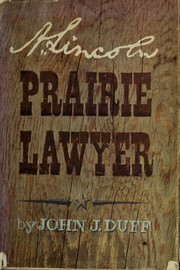 Front cover of A. Lincoln: prairie lawyer by John J. Duff