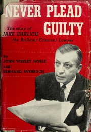 Cover of Never plead guilty by John Wesley Noble