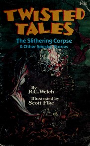 Front cover of The slithering corpse & other sinister stories by R. C. Welch