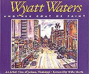 Front cover of Wyatt Waters, another coat of paint by Judy H. Tucker