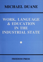Front cover of Work, language & education in the industrial state by Michael John Duane