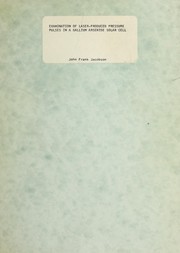 Front cover of Examination of laser-produced pressure pulses in a gallium arsenide solar cell by John Frank Jacobson
