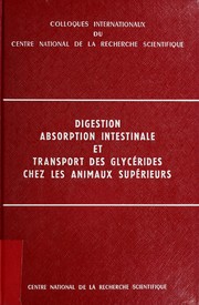 Cover of Digestion, absorption intestinale et transport des glycérides chez les animaux supérieurs by Centre national de la recherche scientifique (France)