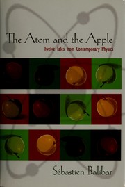 Front cover of The atom and the apple by Sébastien Balibar