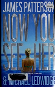 Front cover of Now you see her by James Patterson