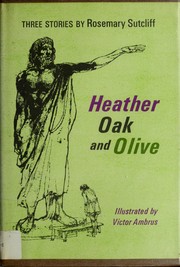 Front cover of Heather, oak, and olive by Rosemary Sutcliff