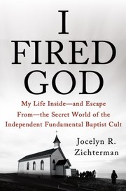 Front cover of I Fired God by Jocelyn Zichterman