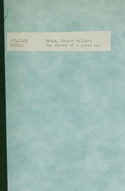 Front cover of The shadow of a great man by Esther Willard Bates