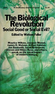 Front cover of The Biological revolution: social good or social evil? by Watson Fuller