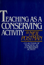 Cover of Teaching as a conserving activity by Neil Postman
