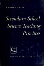 Front cover of Secondary school science teaching practices by H. Seymour Fowler