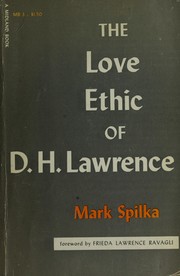 Cover of The love ethic of D.H. Lawrence by Mark Spilka