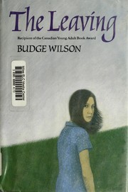 Front cover of The leaving, and other stories by Budge Wilson